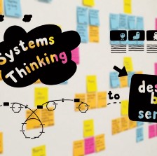 Using Systems Thinking to Design Better Services